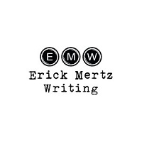 Erick Mertz Writing